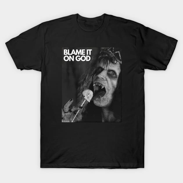 Blame it on god T-Shirt by antonimus